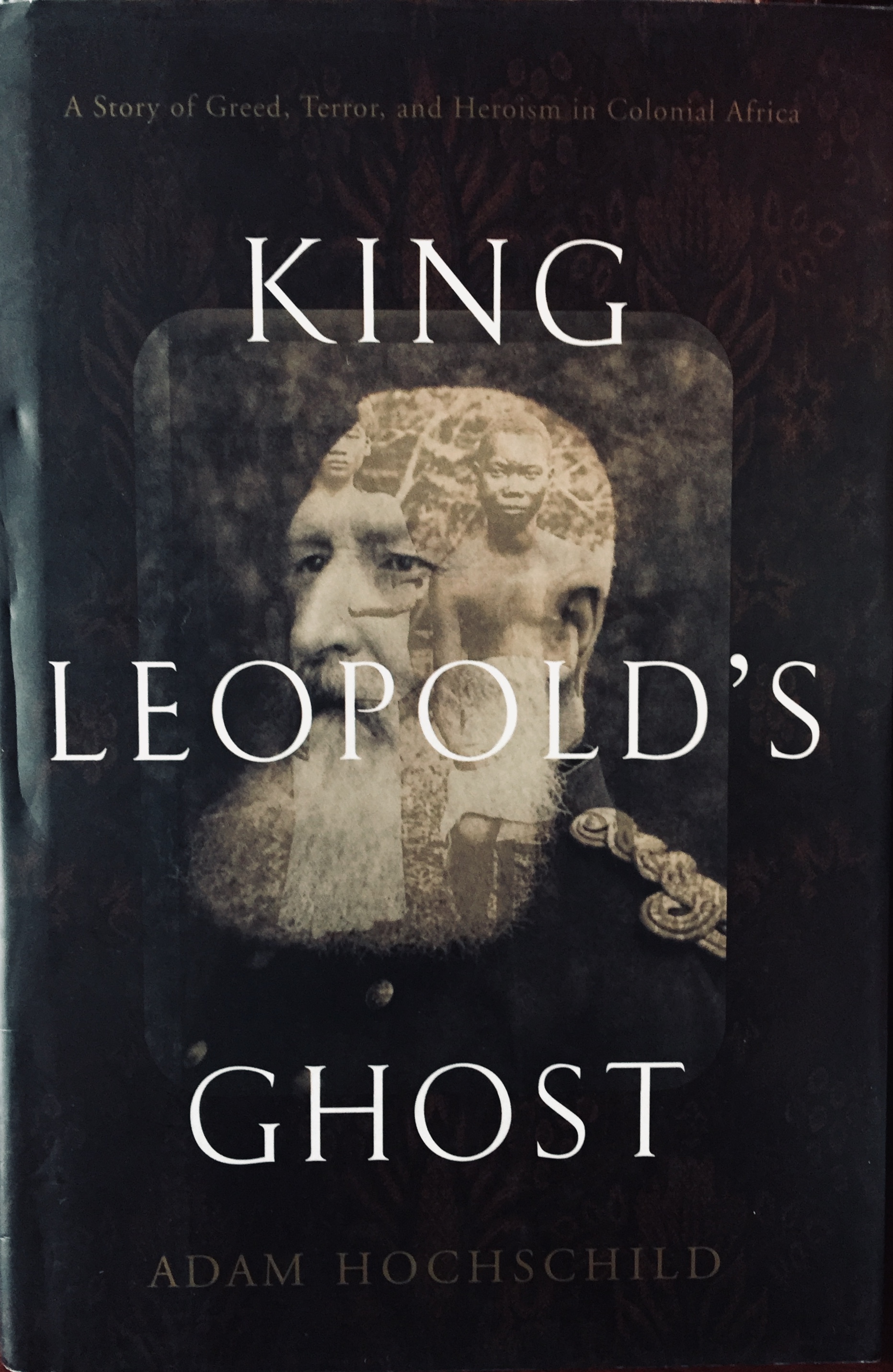 King Leopold’s Ghost - By Adam Hochschild (1998)