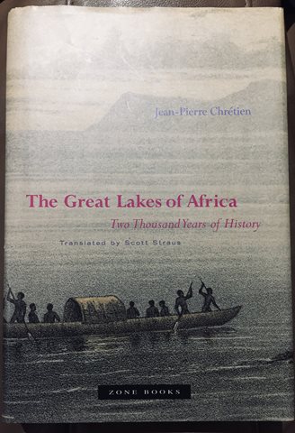 The Great Lakes of Africa Two Thousand Years of History – By Jean-Pierre Chretien