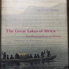 The Great Lakes of Africa Two Thousand Years of History – By Jean-Pierre Chretien